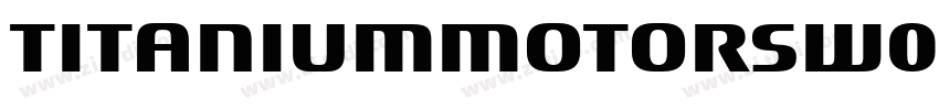 TitaniumMotorsW05 Re字体转换